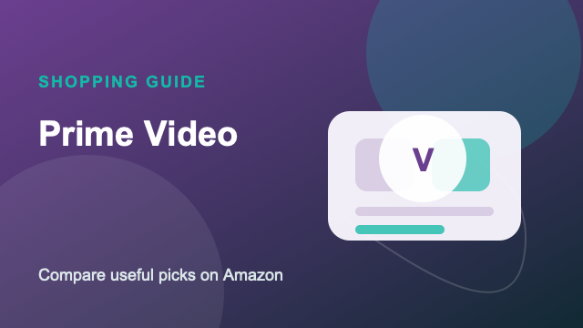 Prime Video Amazon buying guide by Sara Warner