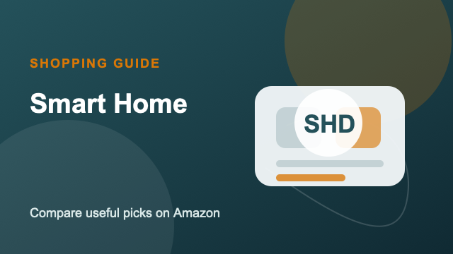 Smart Home Amazon buying guide by Sara Warner